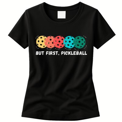But First Pickleball, Funny Vintage Pickleball Player Womens T-Shirt