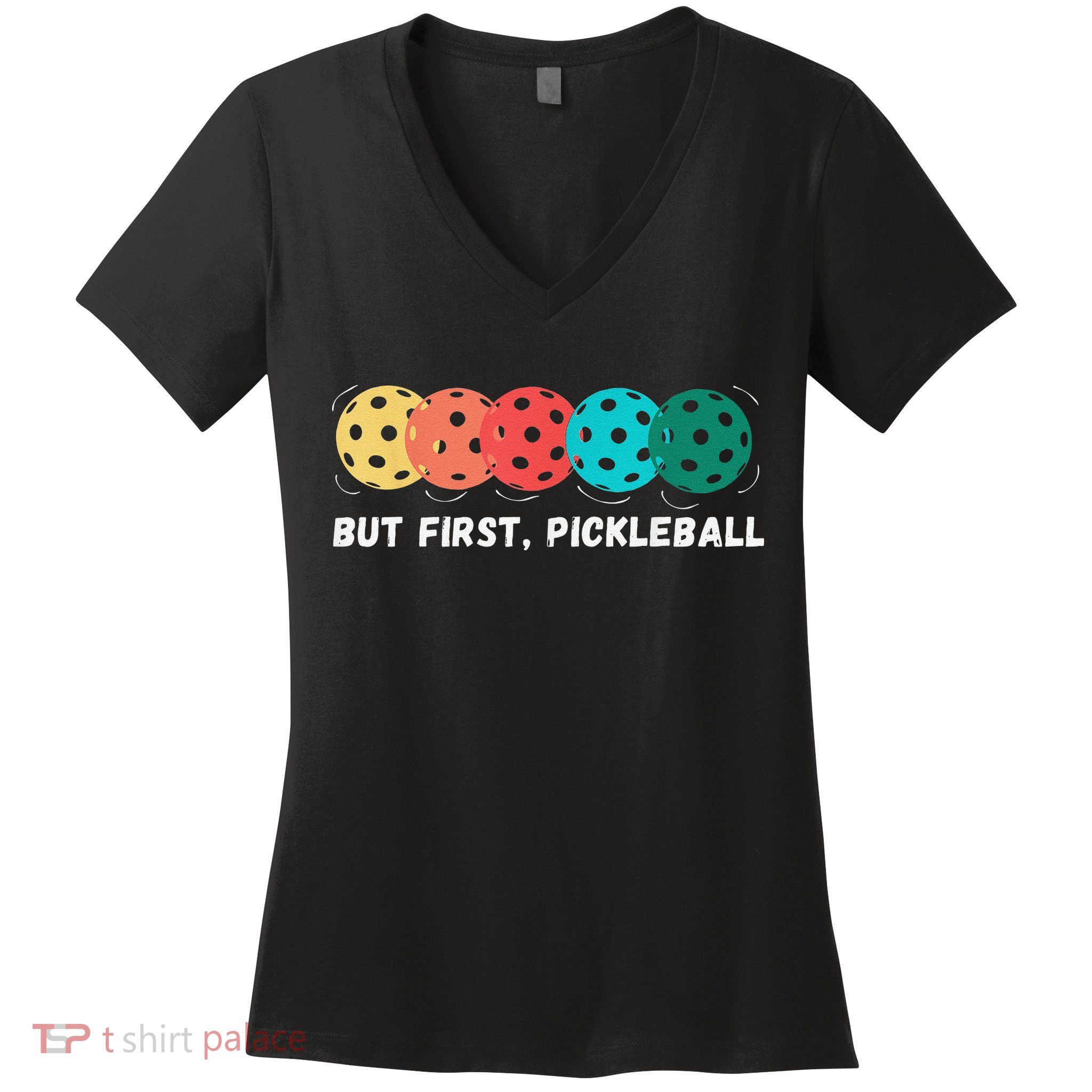 But First Pickleball, Funny Vintage Pickleball Player Women's V-Neck T-Shirt