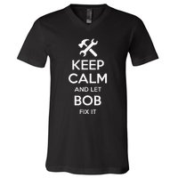 Bob Fix Quote Funny Birthday Personalized Name Gift Idea V-Neck T-Shirt