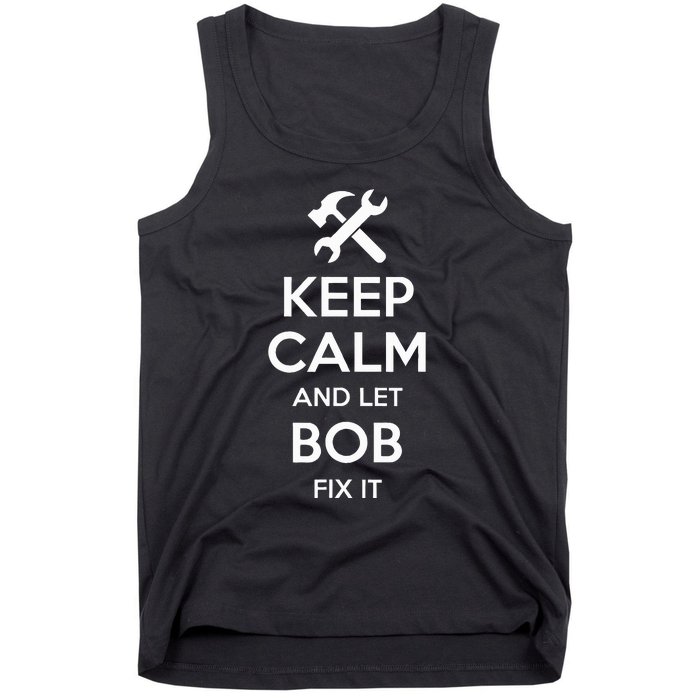 Bob Fix Quote Funny Birthday Personalized Name Gift Idea Tank Top