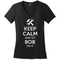 Bob Fix Quote Funny Birthday Personalized Name Gift Idea Women's V-Neck T-Shirt