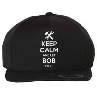 Bob Fix Quote Funny Birthday Personalized Name Gift Idea Wool Snapback Cap