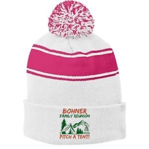 Bohner Family Reunion Pitch A Tent Stripe Pom Pom Beanie