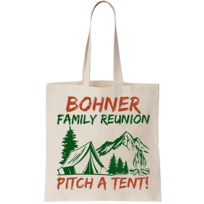 Bohner Family Reunion Pitch A Tent Bag