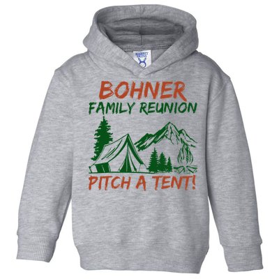 Bohner Family Reunion Pitch A Tent Toddler Hoodie