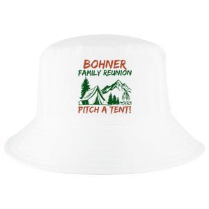 Bohner Family Reunion Pitch A Tent Cool Comfort Performance Bucket Hat