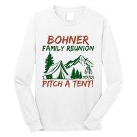 Bohner Family Reunion Pitch A Tent Long Sleeve Shirt