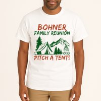 Bohner Family Reunion Pitch A Tent Tall T-Shirt