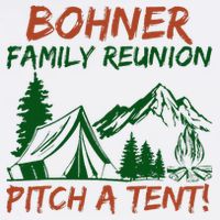 Bohner Family Reunion Pitch A Tent Tall T-Shirt
