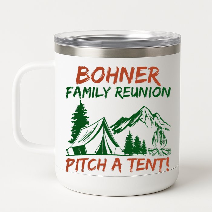 Bohner Family Reunion Pitch A Tent 12 oz Stainless Steel Tumbler Cup