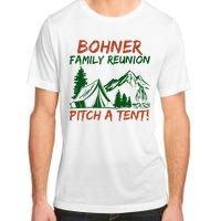 Bohner Family Reunion Pitch A Tent Adult ChromaSoft Performance T-Shirt