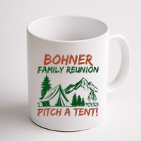 Bohner Family Reunion Pitch A Tent Coffee Mug