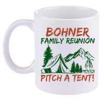 Bohner Family Reunion Pitch A Tent 11oz C Handle Ceramic Mug