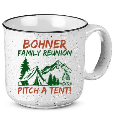 Bohner Family Reunion Pitch A Tent 15oz Campfire Ceramic Mug