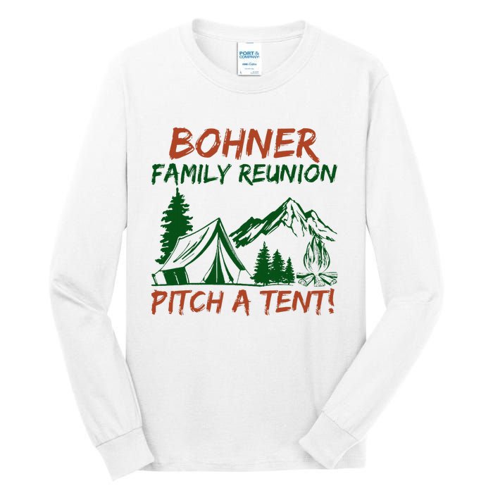 Bohner Family Reunion Pitch A Tent Tall Long Sleeve T-Shirt