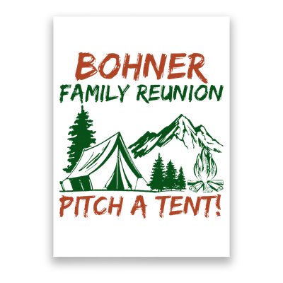 Bohner Family Reunion Pitch A Tent Poster