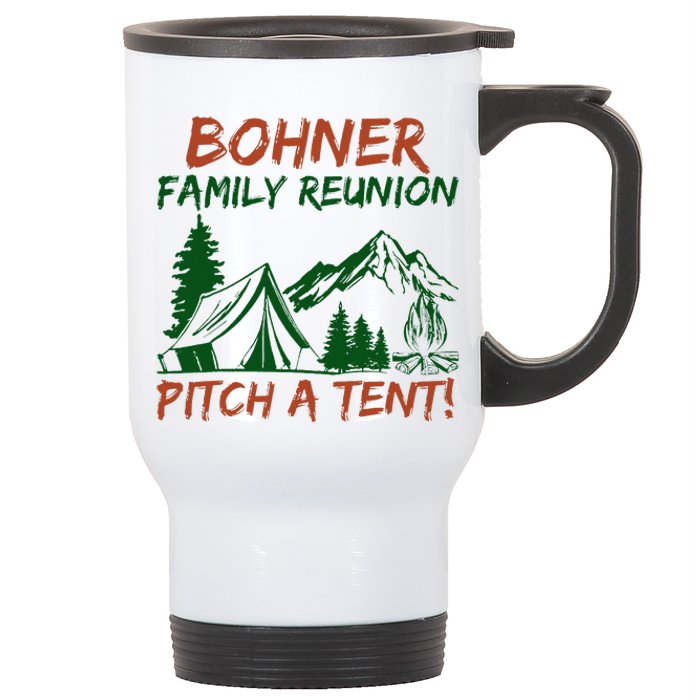 Bohner Family Reunion Pitch A Tent Stainless Steel Travel Mug