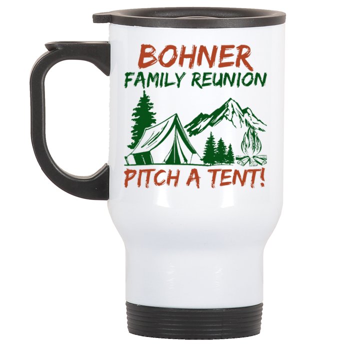 Bohner Family Reunion Pitch A Tent Stainless Steel Travel Mug