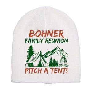 Bohner Family Reunion Pitch A Tent Short Acrylic Beanie