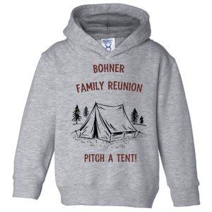 Bohner Family Reunion Pitch A Tent Toddler Hoodie