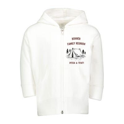 Bohner Family Reunion Pitch A Tent Toddler Zip Fleece Hoodie