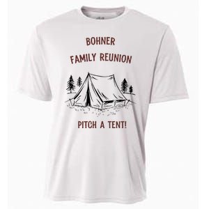 Bohner Family Reunion Pitch A Tent Cooling Performance Crew T-Shirt