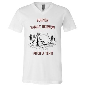 Bohner Family Reunion Pitch A Tent V-Neck T-Shirt