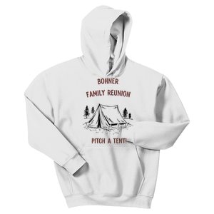 Bohner Family Reunion Pitch A Tent Kids Hoodie