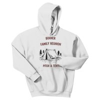 Bohner Family Reunion Pitch A Tent Kids Hoodie