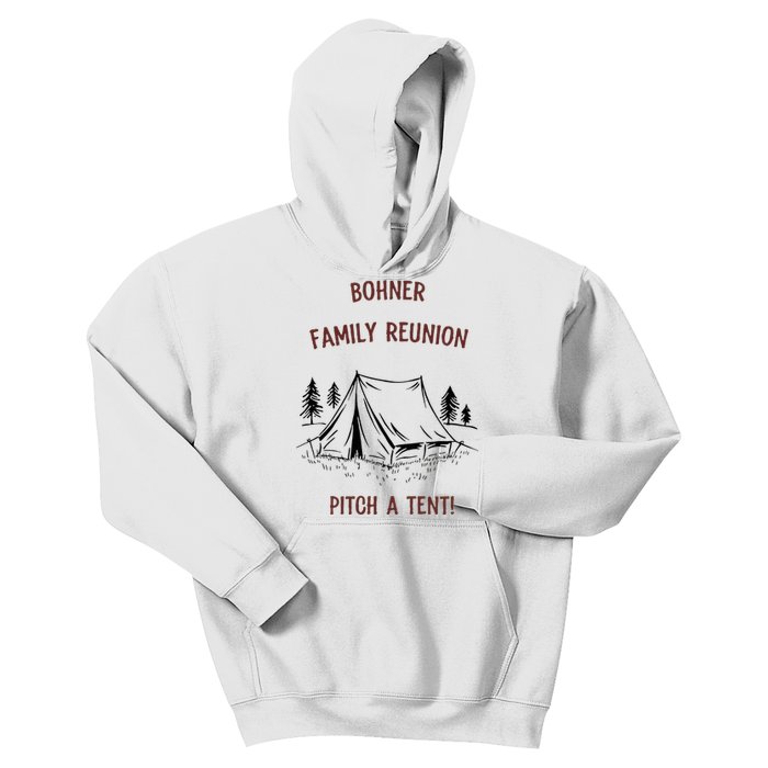 Bohner Family Reunion Pitch A Tent Kids Hoodie