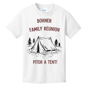 Bohner Family Reunion Pitch A Tent Kids T-Shirt