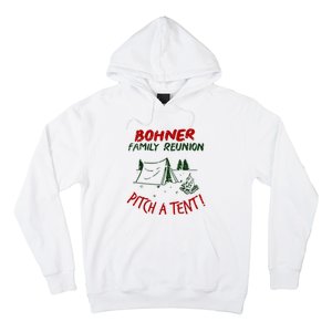 Bohner Family Reunion Pitch A Tent Hoodie