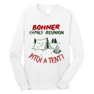 Bohner Family Reunion Pitch A Tent Long Sleeve Shirt