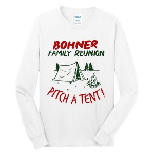 Bohner Family Reunion Pitch A Tent Tall Long Sleeve T-Shirt