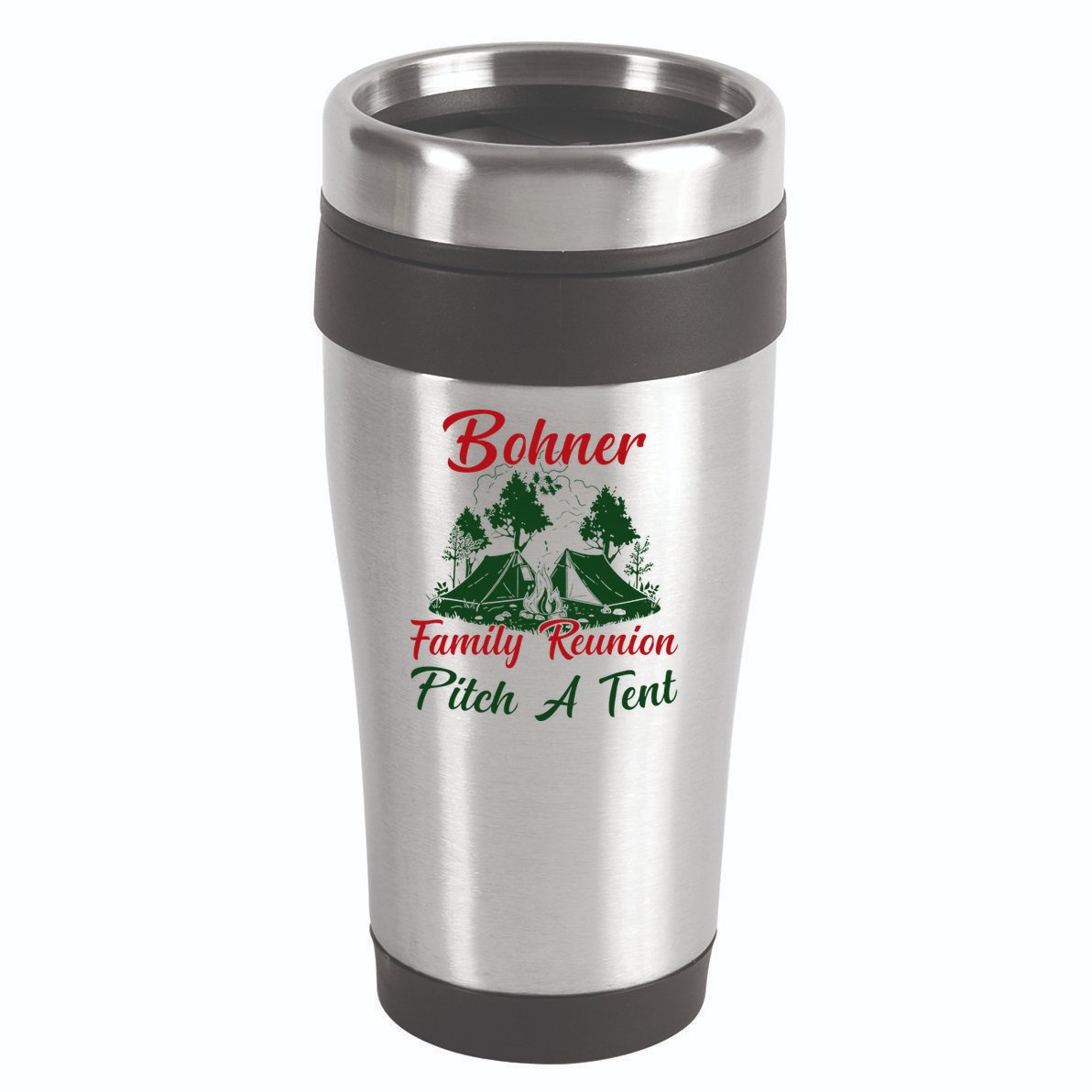 Bohner Family Reunion Pitch A Tent Matching Family 16oz Travel Tumbler