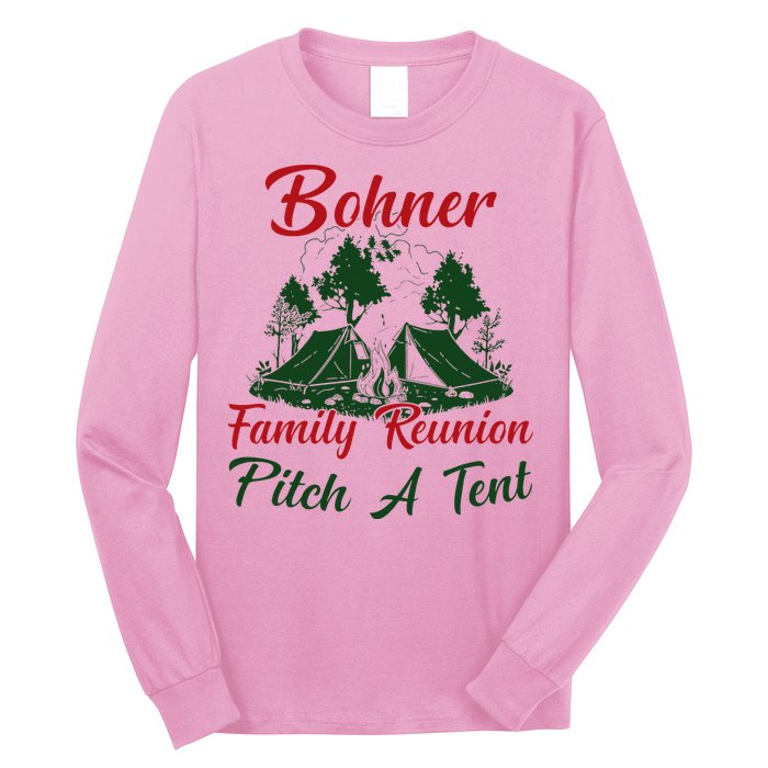 Bohner Family Reunion Pitch A Tent Matching Family Long Sleeve Shirt