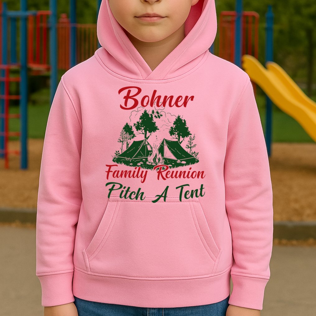 Bohner Family Reunion Pitch A Tent Matching Family Kids Hoodie