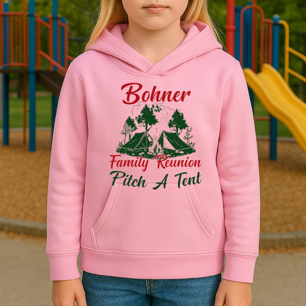 Bohner Family Reunion Pitch A Tent Matching Family Kids Hoodie