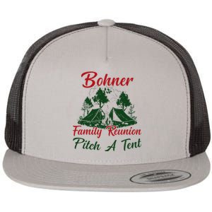 Bohner Family Reunion Pitch A Tent Matching Family Flat Bill Trucker Hat