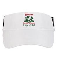 Bohner Family Reunion Pitch A Tent Matching Family Adult Drive Performance Visor