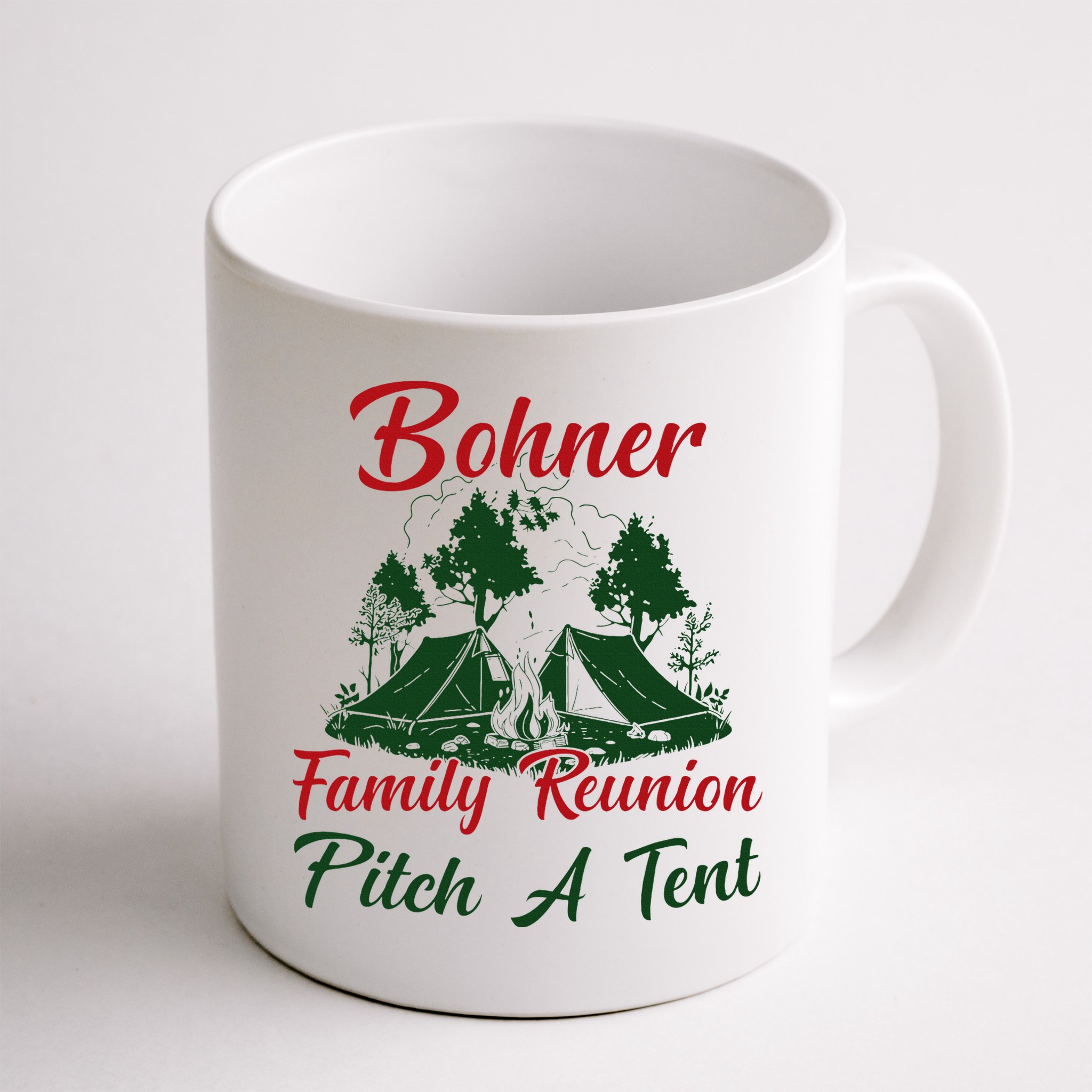 Bohner Family Reunion Pitch A Tent Matching Family Mug
