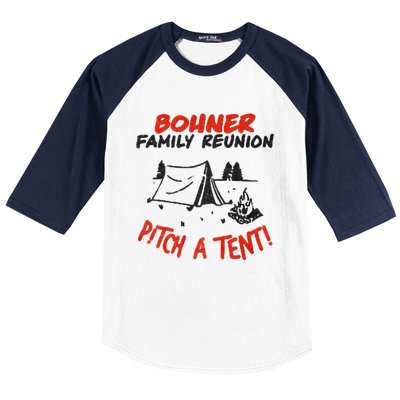 Bohner Family Reunion Pitch A Tent Bohner Family Reunion Pitch A Tent Baseball Sleeve Shirt