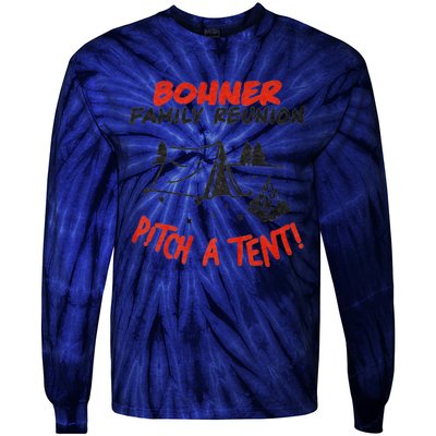 Bohner Family Reunion Pitch A Tent Bohner Family Reunion Pitch A Tent Tie-Dye Long Sleeve Shirt