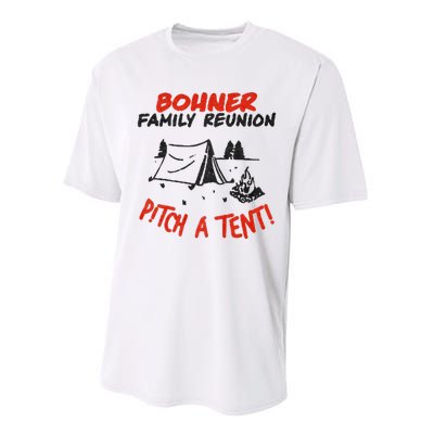 Bohner Family Reunion Pitch A Tent Bohner Family Reunion Pitch A Tent Performance Sprint T-Shirt