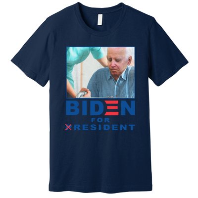 Biden For Resident Funny Biden Nursing Gift Premium T-Shirt