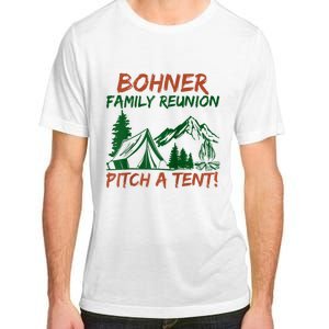 Bohner Family Reunion Pitch A Tent Adult ChromaSoft Performance T-Shirt