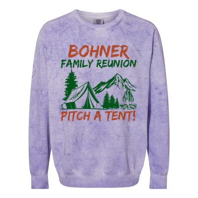 Bohner Family Reunion Pitch A Tent Funny Camping Colorblast Crewneck Sweatshirt