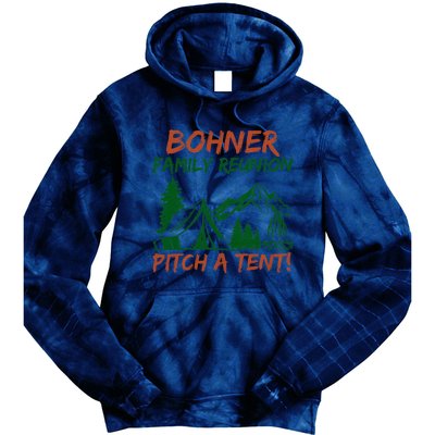 Bohner Family Reunion Pitch A Tent Funny Camping Tie Dye Hoodie