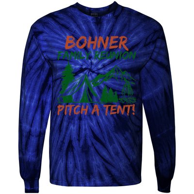 Bohner Family Reunion Pitch A Tent Funny Camping Tie-Dye Long Sleeve Shirt