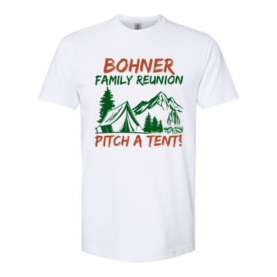 Bohner Family Reunion Pitch A Tent Funny Camping Softstyle CVC T-Shirt